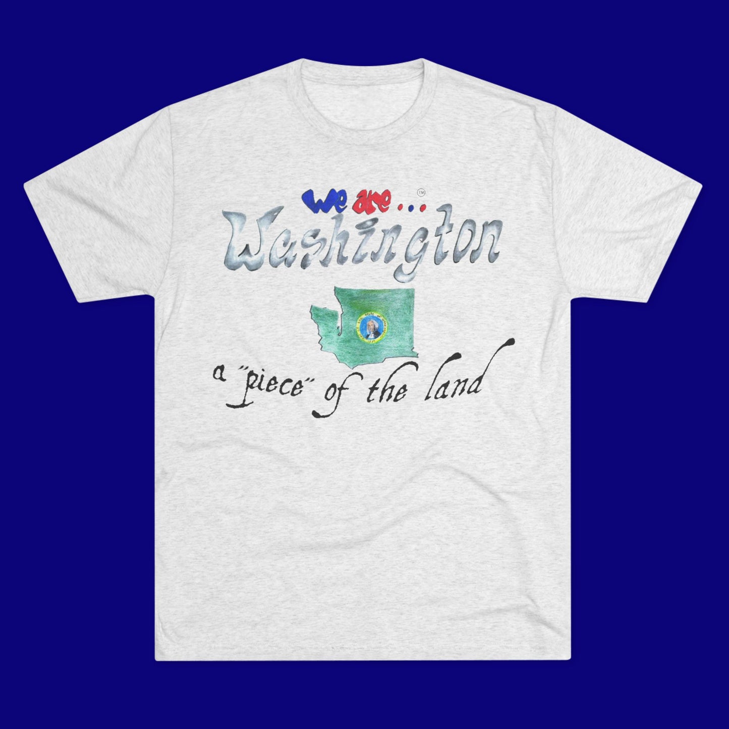 We are... Washington Unisex Tri-Blend Crew Tee