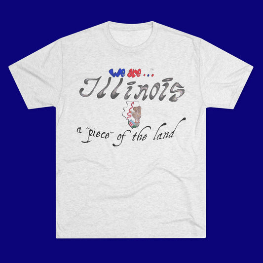 We are... Illinois Unisex Tri-Blend Crew Tee