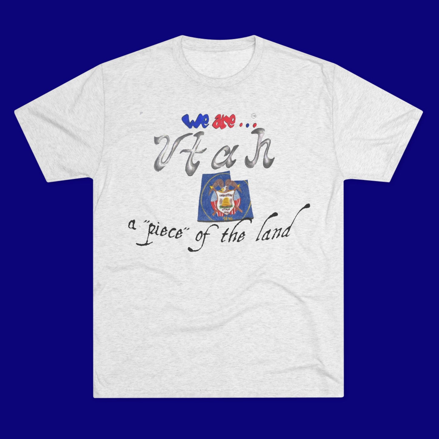 We are... Utah Unisex Tri-Blend Crew Tee