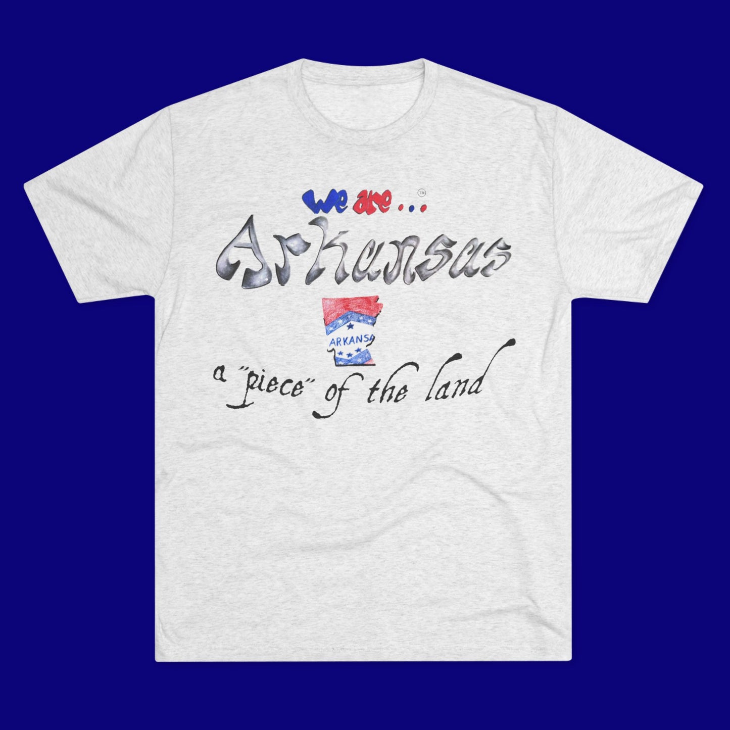 We are... Arkansas Unisex Tri-Blend Crew Tee