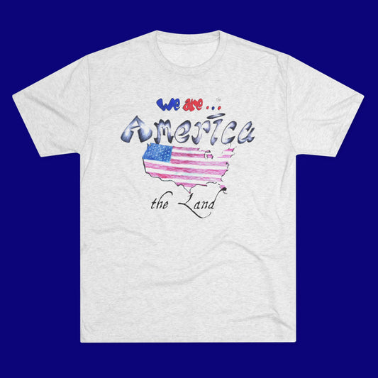 We are... A Unisex Tri-Blend Crew Tee