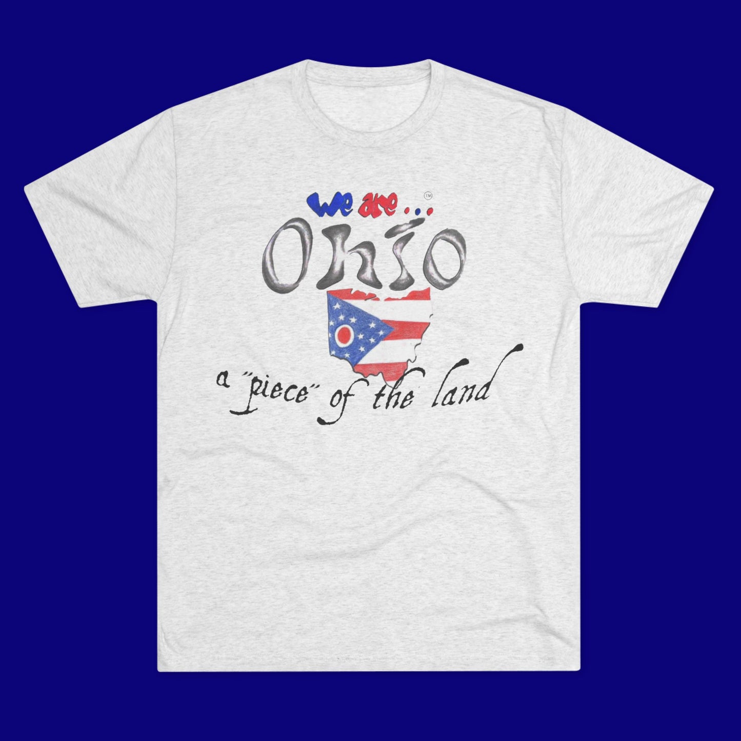 We are... Ohio Unisex Tri-Blend Crew Tee